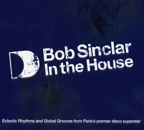 Bob Sinclar — In The House (CD)