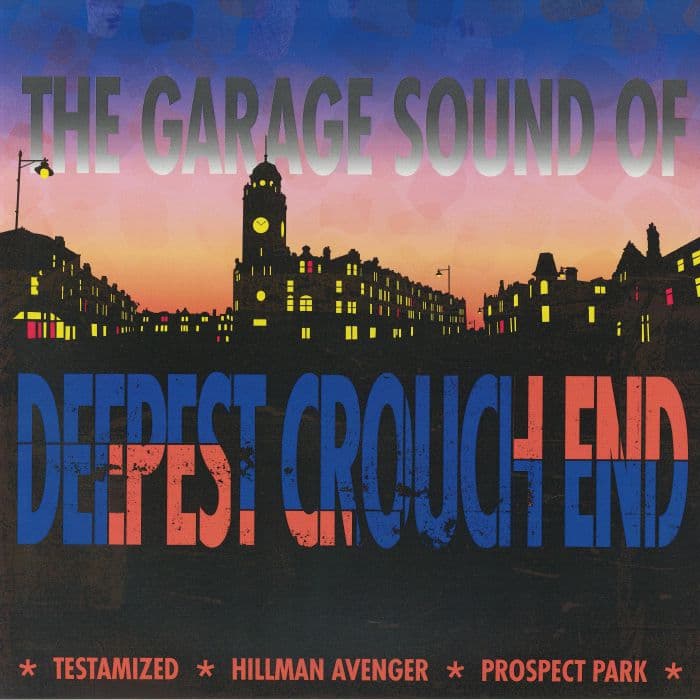 Dave Lee / Prospect Park / Hillman Avenger / Testamized — The Garage Sound Of Deepest Crouch End